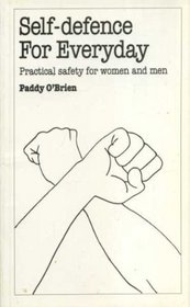 Self Defence for Everyday: Practical Safety for Women and Men