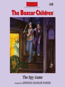 The Spy Game (The Boxcar Children, Bk 118)