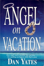 Angel on Vacation (1st Angel, Bk 7)