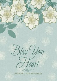 Bless Your Heart Journal for Mothers (Lake House Gifts)