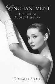 Enchantment the Life of Audrey Hepburn