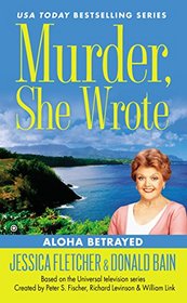 Aloha Betrayed (Murder, She Wrote, Bk 41)