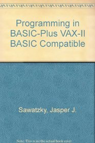 Programming in BASIC-Plus VAX-II BASIC Compatible