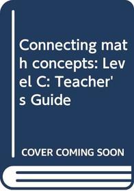 Connecting math concepts: Level C: Teacher's Guide