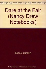 Dare at the Fair (Nancy Drew Notebooks, No 25)