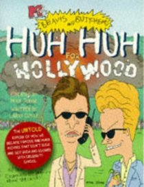 Huh Huh for Hollywood: MTV's Beavis and Butthead