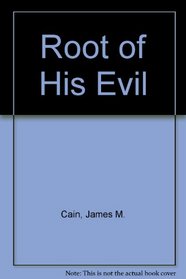 Root of His Evil
