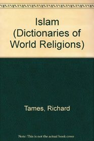 Islam (Dictionaries of World Religions)