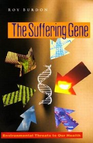 Suffering Gene: Environmental Threats to Our Health