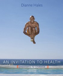 Bundle: An Invitation to Health: Choosing to Change, Brief Edition (with Personal Wellness Guide), 7th + CengageNOW with eBook Printed Access Card