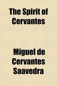 The Spirit of Cervantes