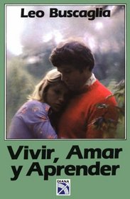 Vivir, Amar Y Aprender/Living, Loving and Learning