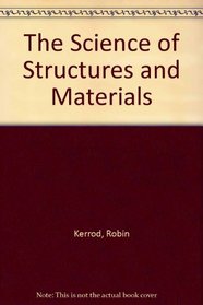 The Science of Structures and Materials