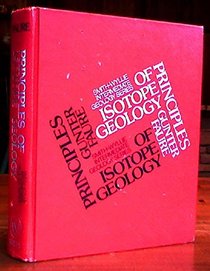Principles of Isotope Geology (Smith & Wyllie intermediate geology series)
