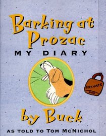 Barking at Prozac : My Diary