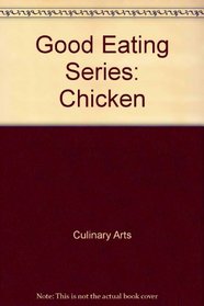 Good Eating Series: Chicken