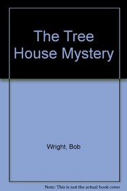 The Tree House Mystery (Tom and Ricky Mystery Series)