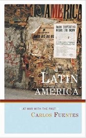 Latin America: At War With the Past (Cbc Massey Lectures Series)