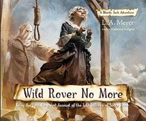 Wild Rover No More (Bloody Jack Adventures, Bk 12) (Audio CD) (Unabridged)