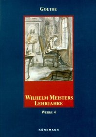 Wilhelm Meisters Lehrjahre: Volume 4 (German Edition)