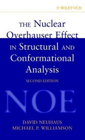 The Nuclear Overhauser Effect in Structural and Conformational Analysis, 2nd Edition