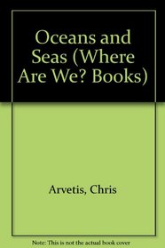 Oceans and Seas (Where Are We?)