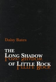 The Long Shadow of Little Rock: A Memoir