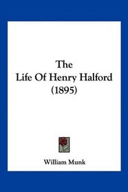 The Life Of Henry Halford (1895)