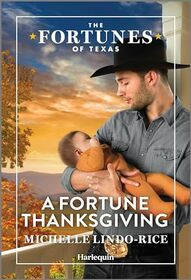 A Fortune Thanksgiving (The Fortunes of Texas: Fortune's Secret Children, 4)