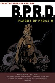 B.P.R.D.: Plague of Frogs Volume 1 TPB
