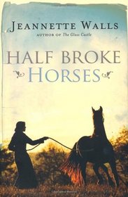 Half Broke Horses