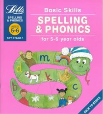 Basic Skills: Ages 5-6: Spelling and Phonics