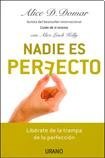 Nadie es perfecto / Be Happy Without Being Perfect: Liberate De La Trampa De La Perfeccion (Spanish Edition)