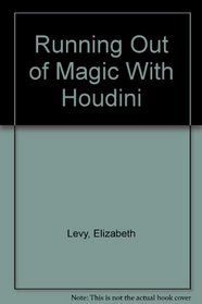 Running Out of Magic With Houdini (Capers)