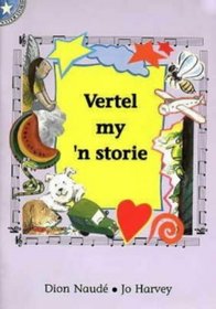 Vertel My 'n Storie: Gr 2: Leesboek (Sterstories) (Afrikaans Edition)
