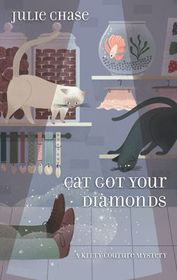 Cat Got Your Diamonds (Kitty Couture, Bk 1)