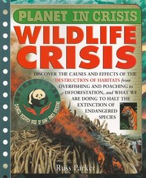 Wildlife Crisis (Planet in Crisis)