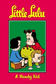 Little Lulu Volume 16: A Handy Kid (Little Lulu)