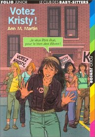 Le Club des Baby-Sitters, tome 53 : Votez Kristy !