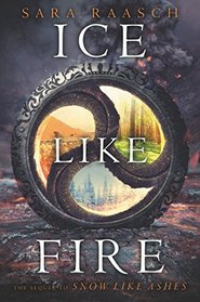 Ice Like Fire (Snow Like Ashes, Bk 2)