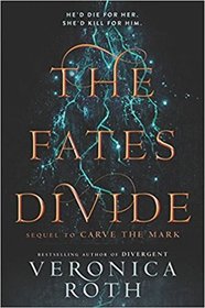 The Fates Divide (Carve the Mark, Bk 2)