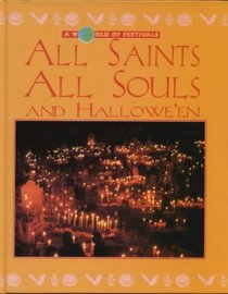 All Saints, All Souls: Halloween (A World of Festivals)