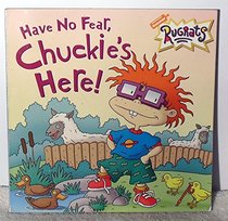 Rugrats Have No Fear, Chuckie's Here!