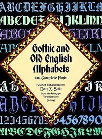 Gothic and Old English Alphabets : 100 Complete Fonts (Dover Pictorial Archive Series)