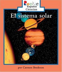 El Sistema Solar/the Solar System (Rookie Espanol)