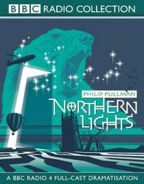 Northern Lights: BBC Radio 4 Full-cast Dramatisation (Radio Collection)