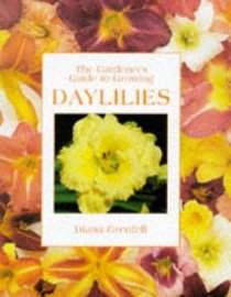 The Gardener's Guide to Growing Daylilies (Gardener's Guides (David  Charles))