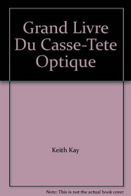 Grand Livre Du Casse-Tete Optique