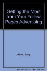 Getting the Most from Your Yellow Pages Advertising
