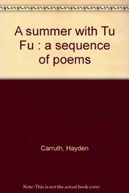 A summer with Tu Fu : a sequence of poems